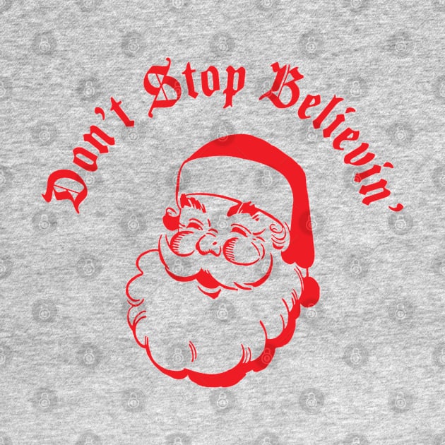 Dont stop believin (in santa) by old_school_designs